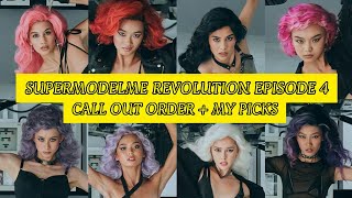 SMM  SUPERMODELME Revolution Episode 4  Call Out Order  My Picks [upl. by Akinehc]