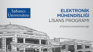 Sabancı Üniversitesi Elektronik Mühendisliği Lisans Programı [upl. by Annekim]