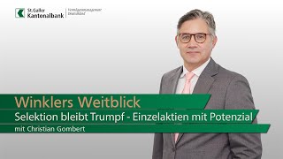 Winklers Weitblick  Selektion bleibt Trumpf  Einzelaktien mit Potenzial [upl. by Nerak]