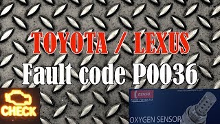 Code p0036 Toyota Check Engine O2 Sensor [upl. by Waldemar]