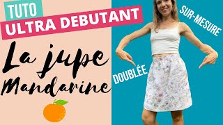 TUTO coudre la jupe Mandarine élastiquée doublée sur mesure facile pour débutant [upl. by Otxilac]