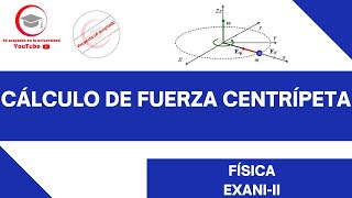 CÁLCULO DE FUERZA CENTRÍPETA  FÍSICA  EXANIII 2024 [upl. by Raffin386]