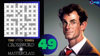 The Times Crossword Friday Masterclass Episode 49 [upl. by Yrrot]