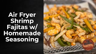 Air Fryer Shrimp Fajitas with Homemade Seasoning [upl. by Ranip]