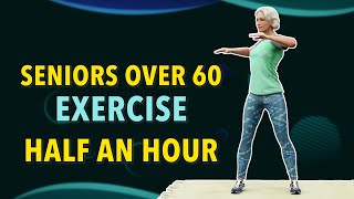 SENIORS OVER 60 HALF AN HOUR EXERCISE – FULL BODY WORKOUT [upl. by Audre381]