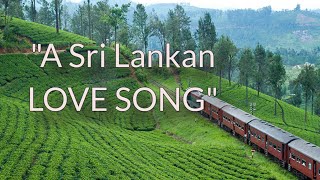 A SRI LANKAN LOVE SONG [upl. by Marita]