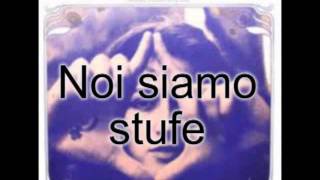 Noi siamo stufe [upl. by Ranice]