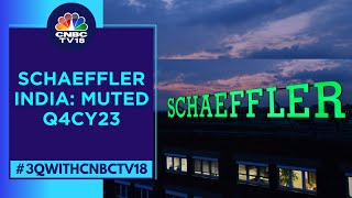 Schaeffler India Slips In Trade Q4CY23 Revenue amp Margin Decline  CNBC TV18 [upl. by Niletak678]