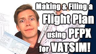 ✈️🌎 How to Make a Flight Plan in PFPX amp File It to VATSIM using vPilot VATSIM Tutorials 2017  6 [upl. by Uhsoj370]