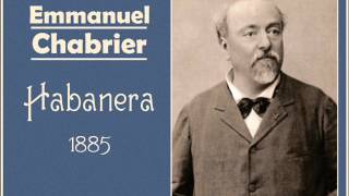 Emmanuel Chabrier quotHavanaisequot 1885 [upl. by Nakhsa]