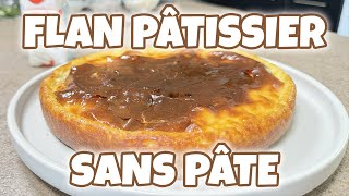 RECETTE DESSERT  FLAN PÂTISSIER SANS PÂTE feat MEIZIE [upl. by Htebsil458]