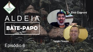 Aldeia BatePapo  Episódio 6  Sérgio Souza [upl. by Airotkciv]