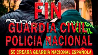 FIN GUARDIA CIVIL Y POLICIA NACIONAL EL GOBIERNO QUIERE CREAR UNA FUERZA POLICIAL TIPO VENEZUELA [upl. by Hansel186]