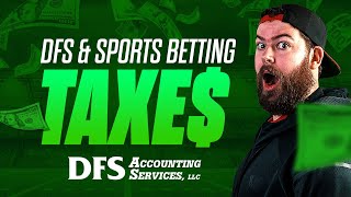 TAXES FOR DFS amp SPORTS BETTING PROTIPS FROM DFSACCOUNTINGCOM [upl. by Joelly]