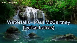 Waterfalls  Paul McCartney LyricsLetras🌟❣️ [upl. by Sadoc]