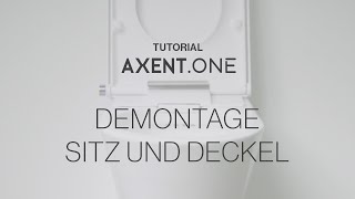 AXENTONE Dusch WC  Demontage von Sitz und Deckel [upl. by Nehemiah]