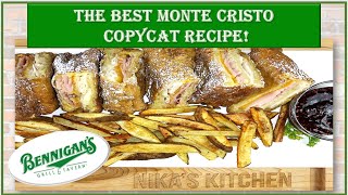 The BEST Monte Cristo Recipe Ever Bennigans Copycat Recipe [upl. by Roderic]