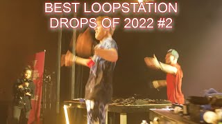 BEST LOOPSTATION DROPS OF 2022 2 [upl. by Akirehc]