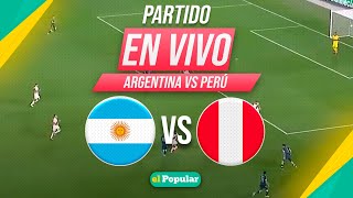 🔴 PERÚ vs ARGENTINA EN VIVO por la fecha 12 de las ELIMINATORIAS 2026  El Popular [upl. by Allimaj137]