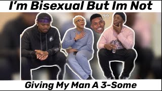 Im Bisexual But Im Never Giving My Man A Threesome [upl. by Eilac]