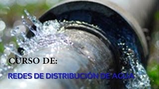 Presentación del curso de Redes de distribución de agua [upl. by Nathanson]