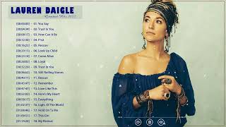 Best Of Lauren Daigle Full Album Lauren Daigle Greatest Hits 2022 Lauren Daigle Best songs [upl. by Arahset8]