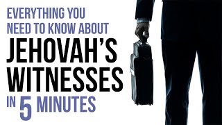 Everything You Need to Know About Jehovahs Witnesses in 5 Minutes [upl. by Moseley]