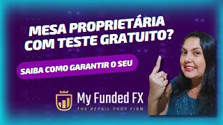 TUDO SOBRE A MESA PROPRIETARIA MY FUNDED FX  DAY TRADE EM FOREX [upl. by Andrew454]