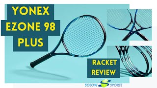 Yonex Ezone 98 Plus 2022 Tennis Racket Review [upl. by Atsira570]