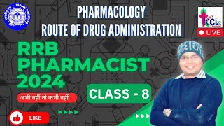 RRB Pharmacist 2024 Class 08  Route of Drug Administration  Pharmacology  Theory amp MCQ Practice [upl. by Alletniuq]