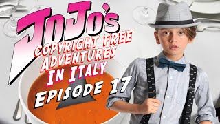 JoJos Copyright Free Adventures In Italy  Episode 17 quotCrush amp Talking Mouthquot [upl. by Assadah]