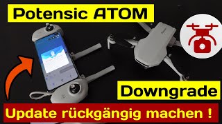 Potensic ATOM Firmware Update mit Downgrade rückgängig machen  Potensic Pro App Atom 4k  SE Drohne [upl. by Iah147]