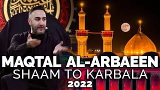 The Maqtal of Arbaeen  Arbaeen 2022 Sayed Ammar Nakshawani [upl. by Filia383]