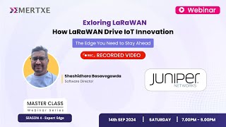 Exploring LoRaWAN How LoRaWAN Drive IoT Innovation  Emertxe  Masterclass Webinar [upl. by Ashok136]