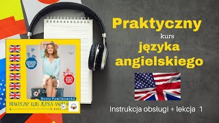 Praktyczny kurs języka angielskiego Instrukcja obsługi  lekcja 1 [upl. by Frida]