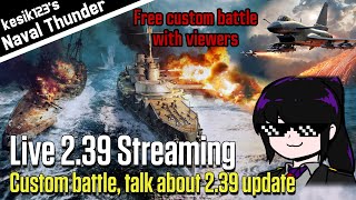 KOR voice kesik123s streaming  Live 239  Custom battle and WT naval talk [upl. by Eeldivad]