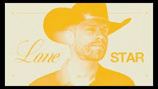 Dustin Lynch  Lone Star Official Audio [upl. by Reinar]