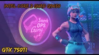 Fortnite  Intel Core 2 Quad Q9650  GTX 750Ti gaming benchmark [upl. by Anirpas]