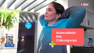 Autocuidado PÓSCHIKUNGUNYA [upl. by Aikam]