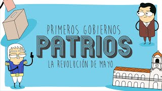 Primeros gobiernos patrios  La Revolución de Mayo 33 [upl. by Dix128]