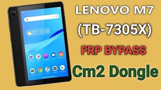 Lenovo Tab M7 TB7305X FRP Bypass CM2 Dongle  Lenovo M7 Reset cm2 [upl. by Innis315]