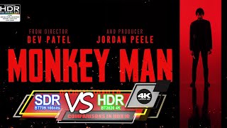 Monkey Man 2024 4K UHD BluRay HDR vs 1080p BluRay SDR 100nits TRUEDIFFERENCE WATCHINHDR [upl. by Dincolo]