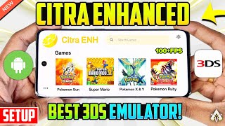 NEW CITRA ENHANCED 2024  SETUPBEST SETTINGSGAMEPLAY  BEST 3DS EMULATOR ANDROID [upl. by Eirb]