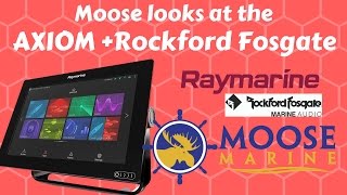 Raymarine Axiom Rockford Fosgate Intergration  Moose Marine [upl. by Witte]