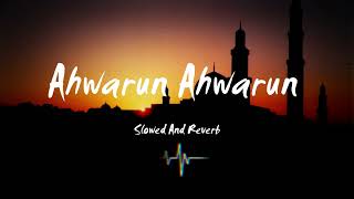 Ahwarun Ahwarun Arabic Song  Slowed amp Reverb [upl. by Alo213]