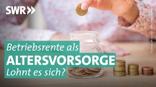 Betriebsrenten Böses Erwachen beim Ausbezahlen I Marktcheck SWR [upl. by Luapnhoj148]