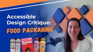 Accessible Design Critique Food Packaging [upl. by Harland]