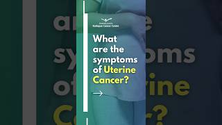 Understanding Uterine Cancer Key Symptoms to Watch For  KCC [upl. by Ahsel]