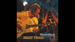 The Mason Rack Band  Night Train [upl. by Akinert]