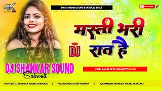 Masti Bhari Raat Hai Dj Remix Song  Na Na Na Na Na Re Dj Song  Hindi Song Dance Mix  Dj Shankar [upl. by Bern]